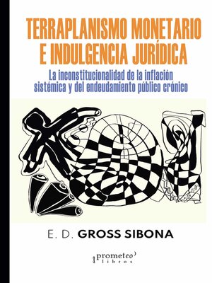 cover image of Terraplanismo monetario e indulgencia jurídica